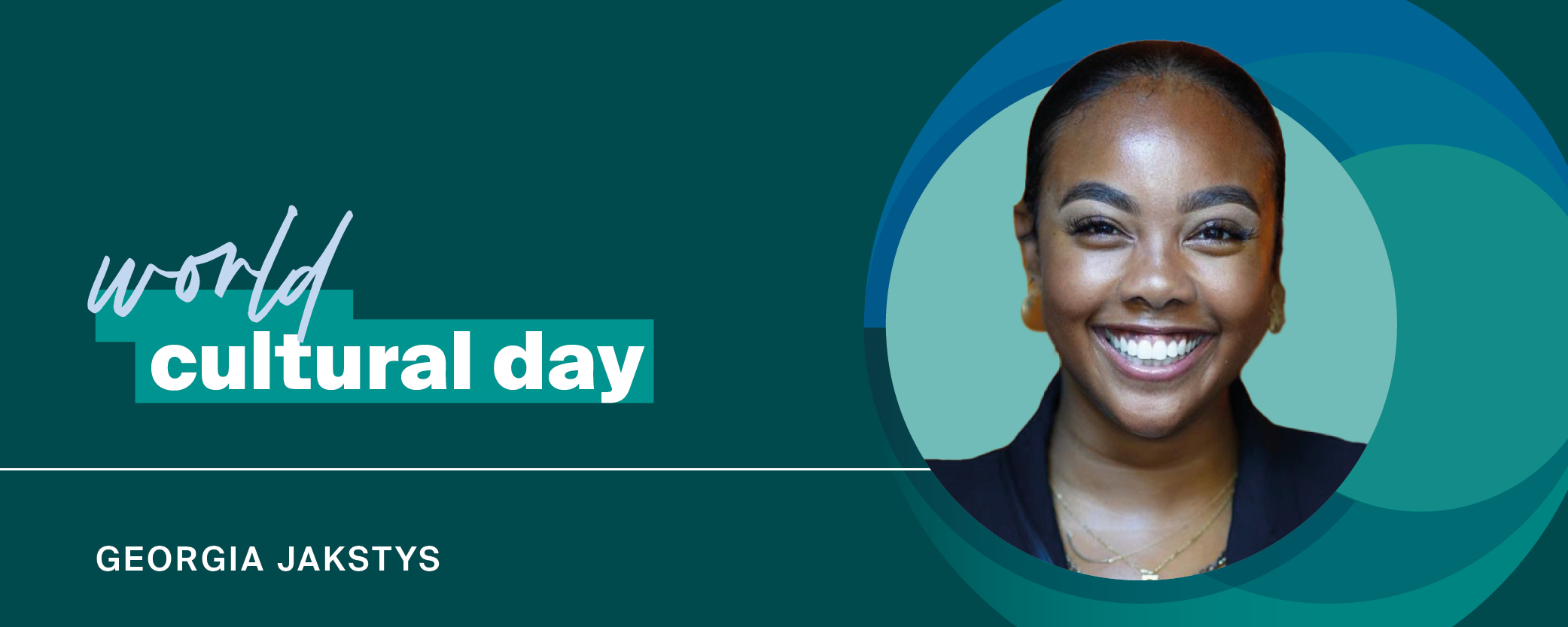 Georgia Jakstys: “Never dim your light – be bold, be proud.”